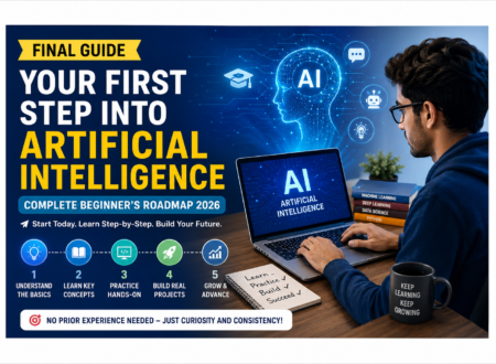 Final Guide – Your First Step into Artificial Intelligence (AI) Complete Beginner's Roadmap 2026